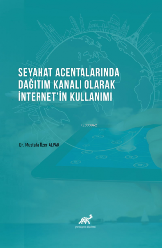 Seyahat Acentalarında Dağıtım Kanalı Olarak İnternet'in Kullanımı