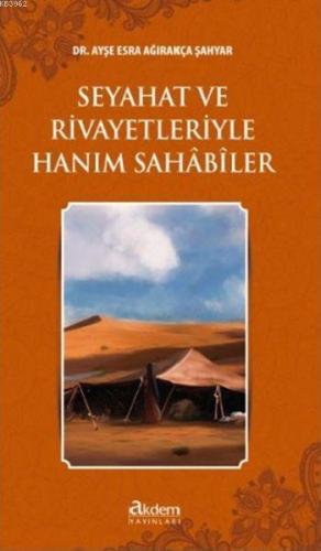 Seyahat ve Rivayetleriyle Hanım Sahâbîler