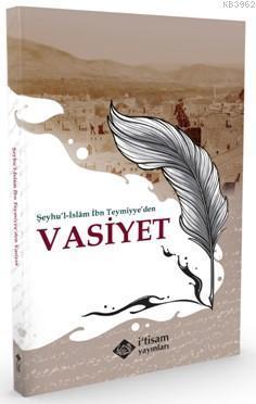 Şeyhu'l-İslam İbn Teymiyye'den Vasiyet