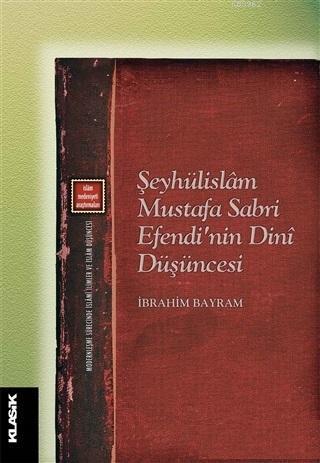 Şeyhülislam Mustafa Sabri Efendi'nin Dini Düşüncesi