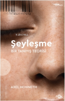 Şeyleşme –Bir Tanıyış Teorisi