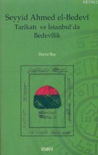 Seyyid Ahmed El-bedevi Tarikatı ve İstanbul'da Bedevilik