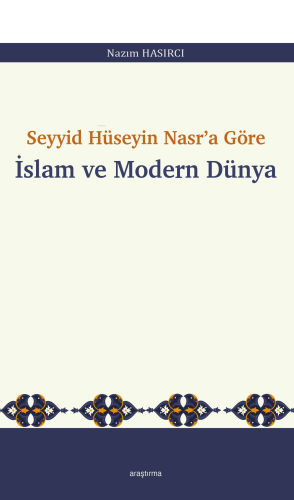 Seyyid Hüseyin Nasr’a Göre İslam ve Modern Dünya