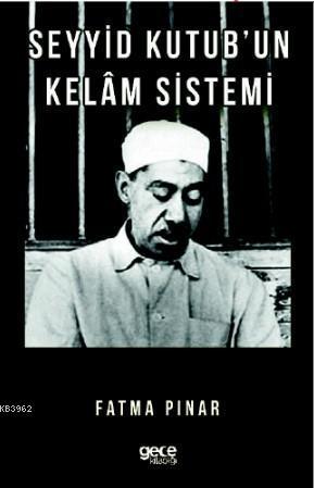 Seyyid Kutub'un Kelam Sistemi