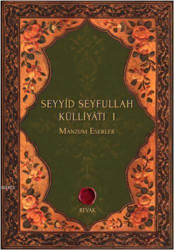 Seyyid Seyfullah Külliyâtı I