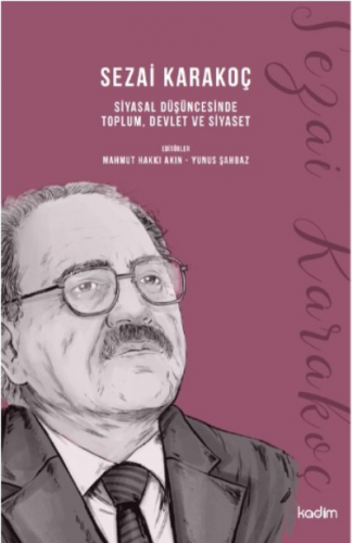 Sezai Karakoç Siyasal Düşüncesinden Toplum , Devlet Ve Siyaset