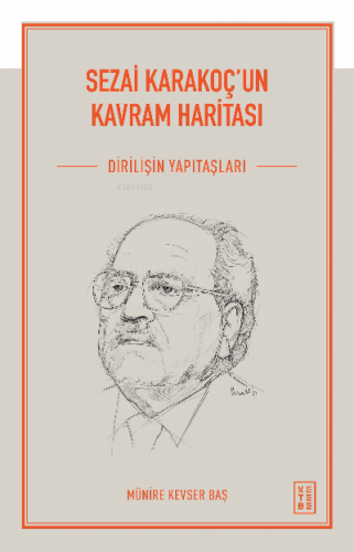 Sezai Karakoç'un Kavram Haritası;Diriliş’in Yapıtaşları