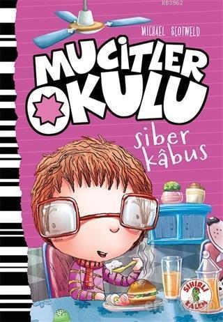 Siber Kabus - Mucitler Okulu