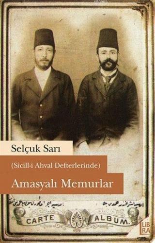 (Sicill-i Ahval Defterlerinde) Amasyali Memurlar