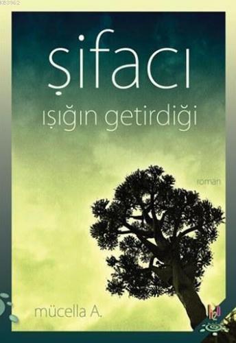 Şifacı Işığın Getirdiği