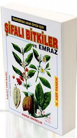Şifalı Bitkiler ve Emraz (Bitki-002)