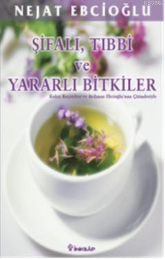 Şifalı, Tıbbi ve Yararlı Bitkiler