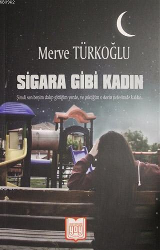 Sigara Gibi Kadın