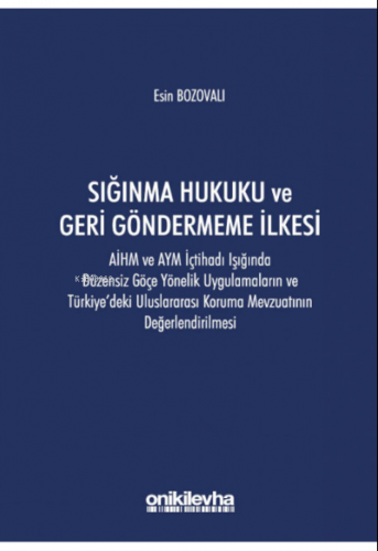 Sığınma Hukuku ve Geri Göndermeme İlkesi