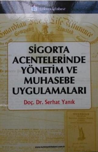 Sigorta Acentelerinde Yönetim Ve Muhasebe Uygulamaları