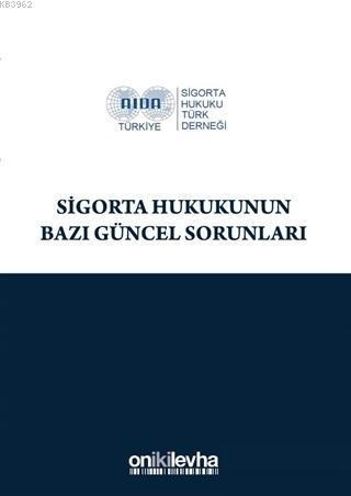 Sigorta Hukukunun Bazı Güncel Sorunları