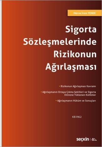 Sigorta Sözleşmelerinde Rizikonun Ağırlaşması