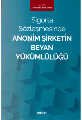 Sigorta Sözleşmesinde Anonim Şirketin Beyan Yükümlülüğü