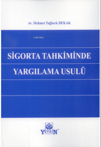 Sigorta Tahkiminde Yargılama Usulü