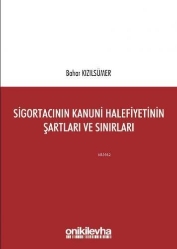 Sigortacının Kanuni Halefiyetinin Şartları ve Sınırları