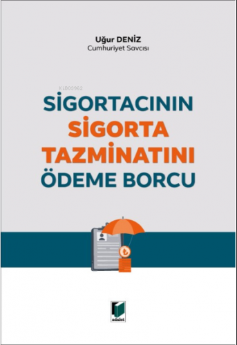 Sigortacının Sigorta Tazminatını Ödeme Borcu