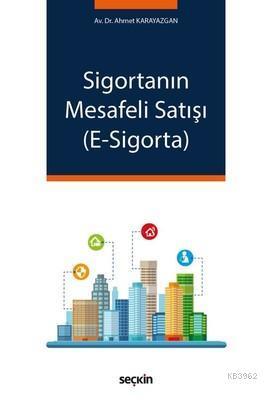 Sigortanın Mesafeli Satışı E-Sigorta