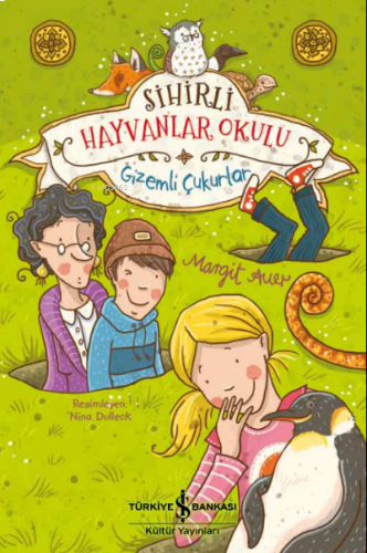 Sihirli Hayvanlar Okulu- Gizemli Çukurlar