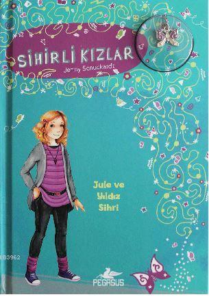 Sihirli Kızlar 3: Jule ve Yıldız Sihri