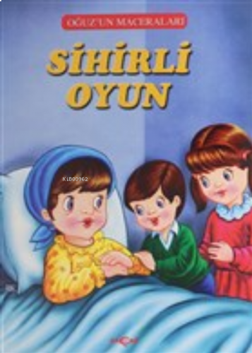 Sihirli Oyun - Oğuz'un Maceraları