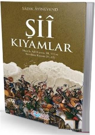 Şii Kıyamları Hucr b. Adi Kıyamı (h.51) ve Tevvabun Kıyamı (h.65)