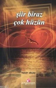 Şiir Biraz Çok Hüzün