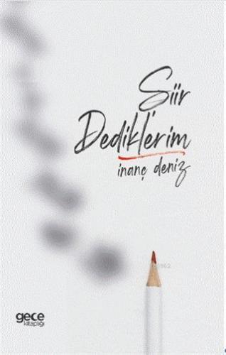 Şiir Dediklerim