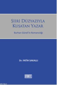 Şiiri Düzyazıyla Kuşatan Yazar