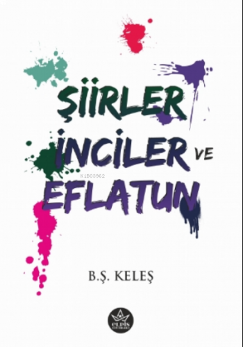 Şiirler, İnciler ve Eflatun