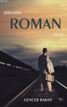 Şiirlerim Roman Oldu