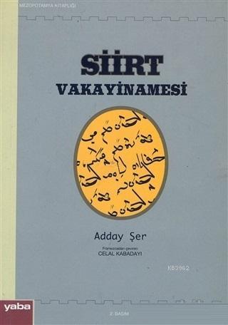 Siirt Vakayinamesi Doğu Süryani Nasturi Kilisesi Tarihi