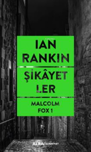 Şikayetler;Malcolm Fox 1