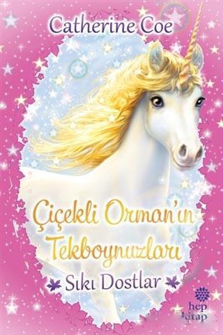 Sıkı Dostlar - Çiçekli Orman'ın Tekboynuzları