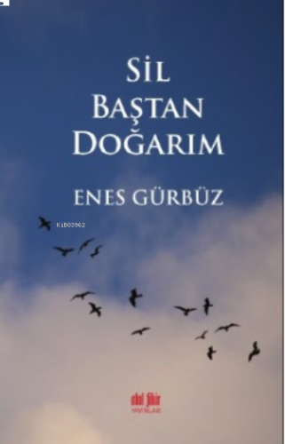 Sil Baştan Doğarım