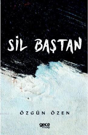 Sil Baştan