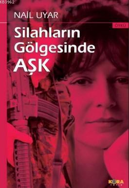 Silahların Gölgesinde Aşk