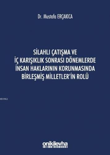 Silahlı Çatışma ve İç Karışıklık Sonrası Dönemlerde İnsan; Haklarının 