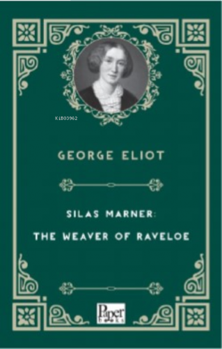 Silas Marner: The Weaver of Raveloe