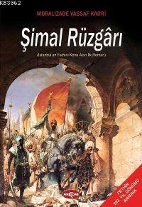 Şimal Rüzgârı; İstanbul'un Fethini Konu Alan İlk Roman