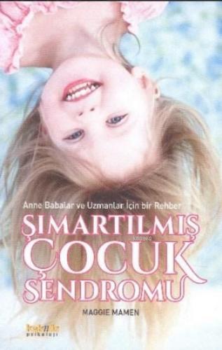 Şımartılmış Çocuk Sendromu