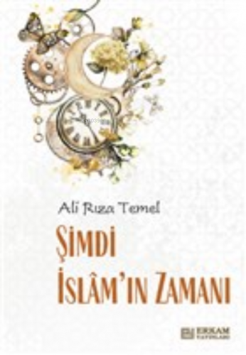 Şimdi İslam'ın Zamanı