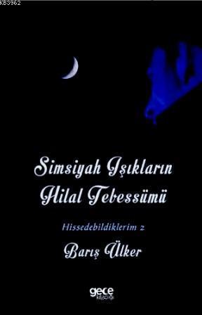 Simsiyah Işıkların Hilal Tebessümü