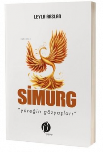 Simurg Yüreğin Gözyaşları