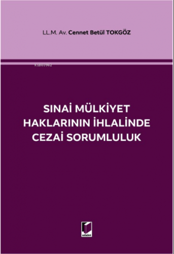 Sınai Mülkiyet Haklarının İhlalinde Cezai Sorumluluk