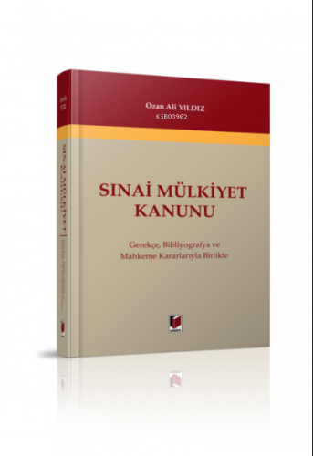 Sınai Mülkiyet Kanunu Gerekçe, Bibliyografya ve Mahkeme Kararlarıyla B